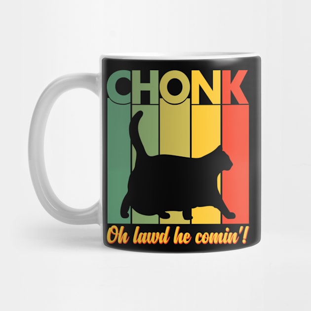 Vintage Chonk Cat Meme - Oh Lawd He Comin by solo4design